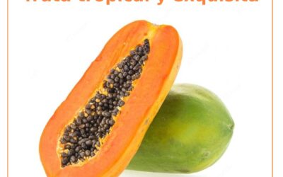 La papaya: fruta tropical y exquisita